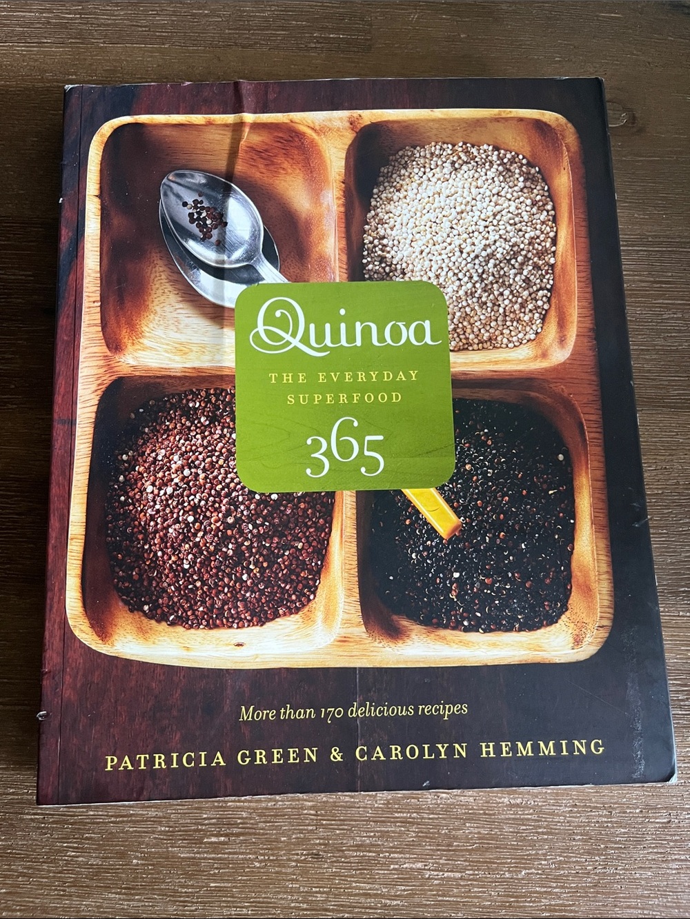 Quinoa 365 The Everyday Superfood Cookbook